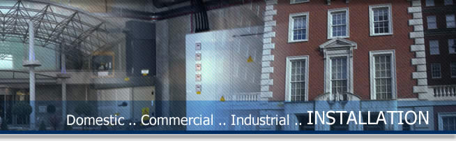 Domestic .. Commercial .. Industrial .. Installation